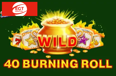 40 Burning Roll